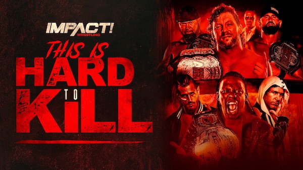 Watch iMPACT Wrestling: This is Hard to Kill 2021 1/16/21 Live Online