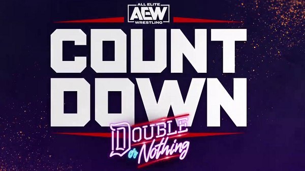 Watch AEW Countdown To Double Or Nothing 2022