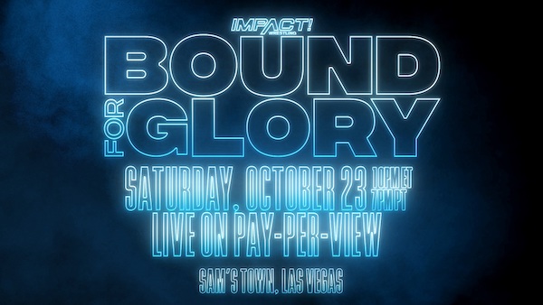 Watch iMPACT Wrestling: Bound for Glory 2021 10/23/21